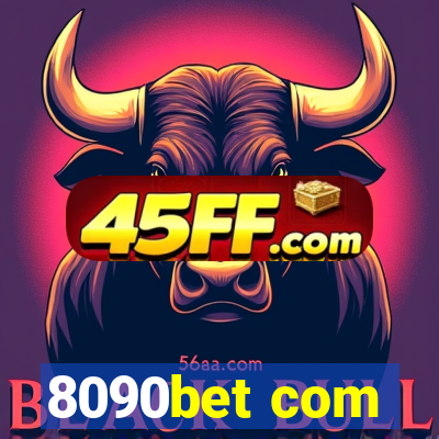 8090bet com